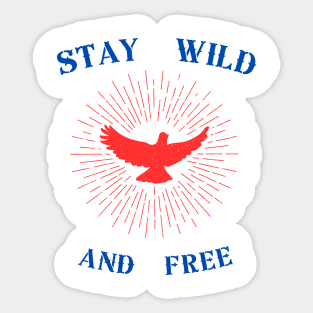 STAY WILD AND FREE Sticker